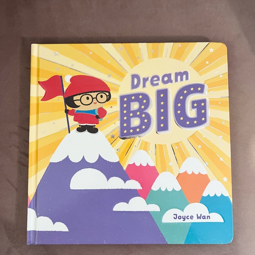 Dream Big Children's Book by Joyce Wan